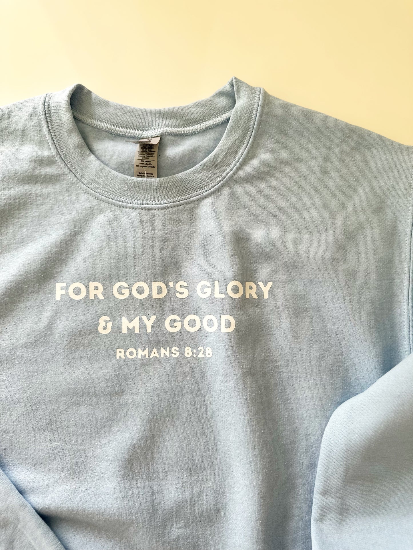 For God’s glory and my good | crewneck