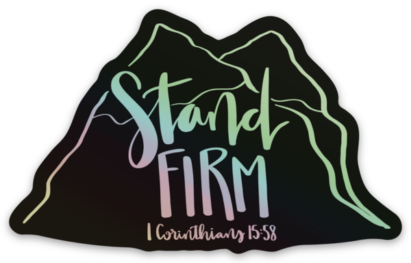 Holographic Vinyl Sticker | Stand Firm