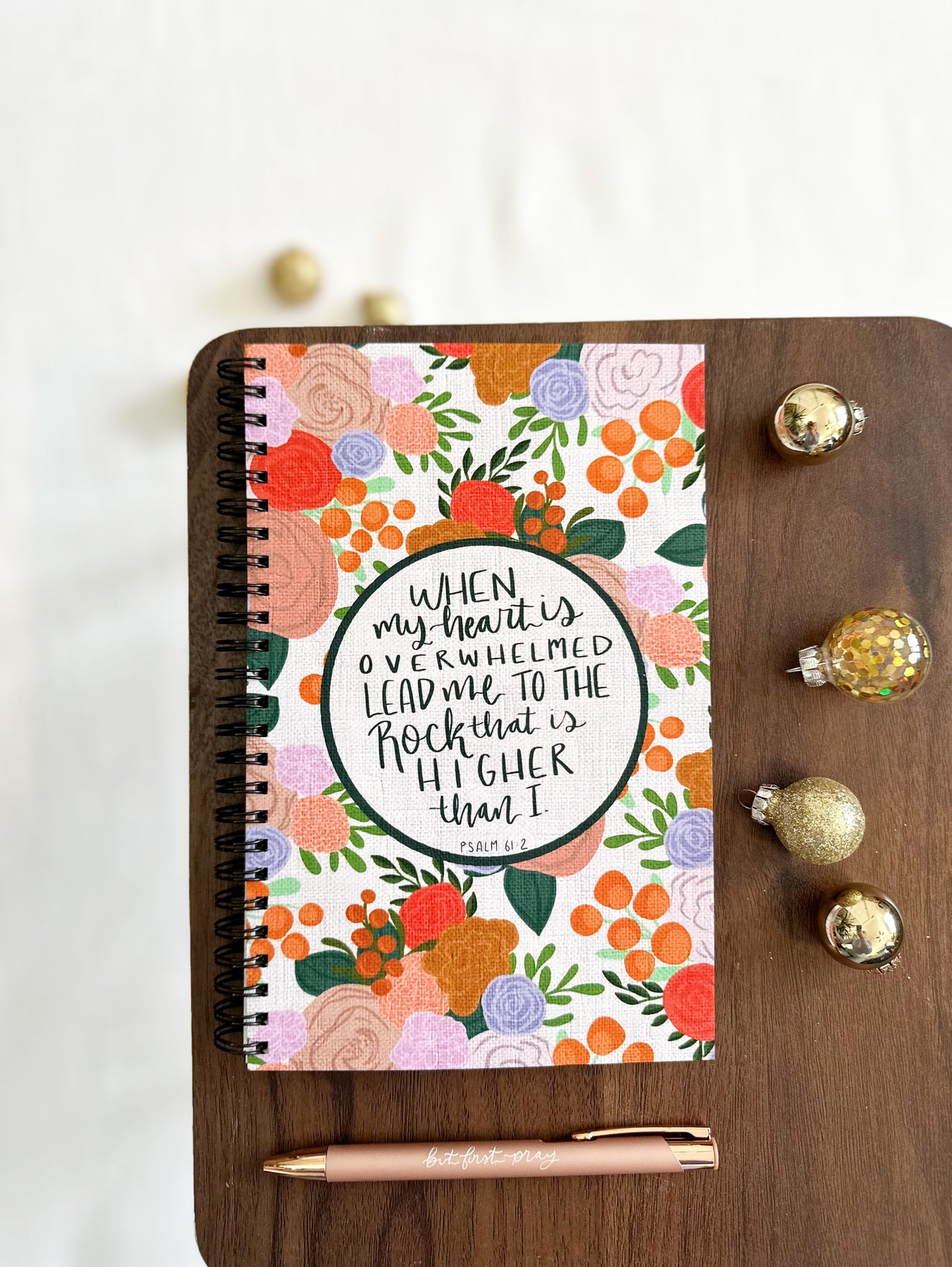 Journal | when my heart is overwhelmed, lead me to the Rock that is higher than I