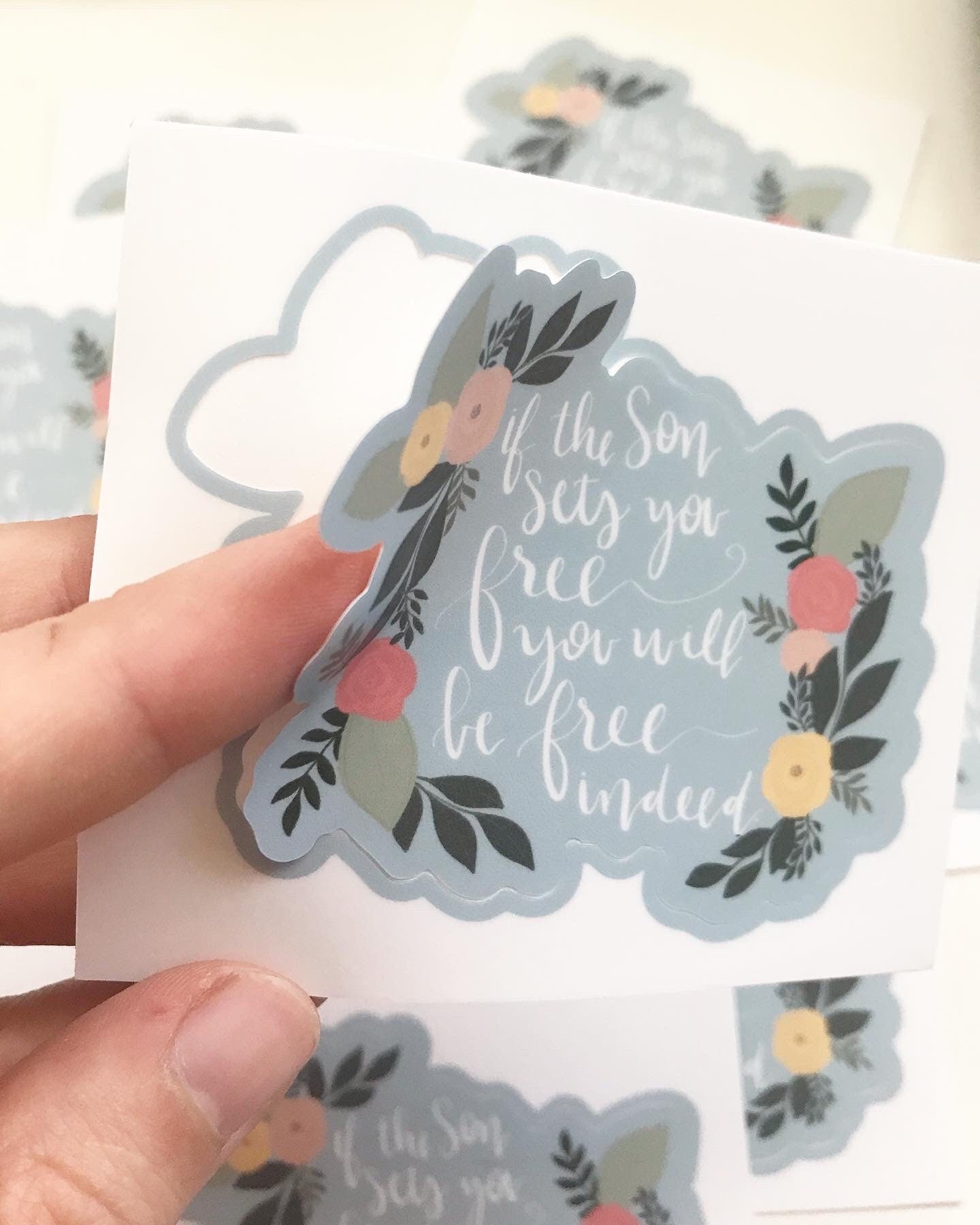 Vinyl Sticker | Floral | If the Son sets you free, you will be free indeed