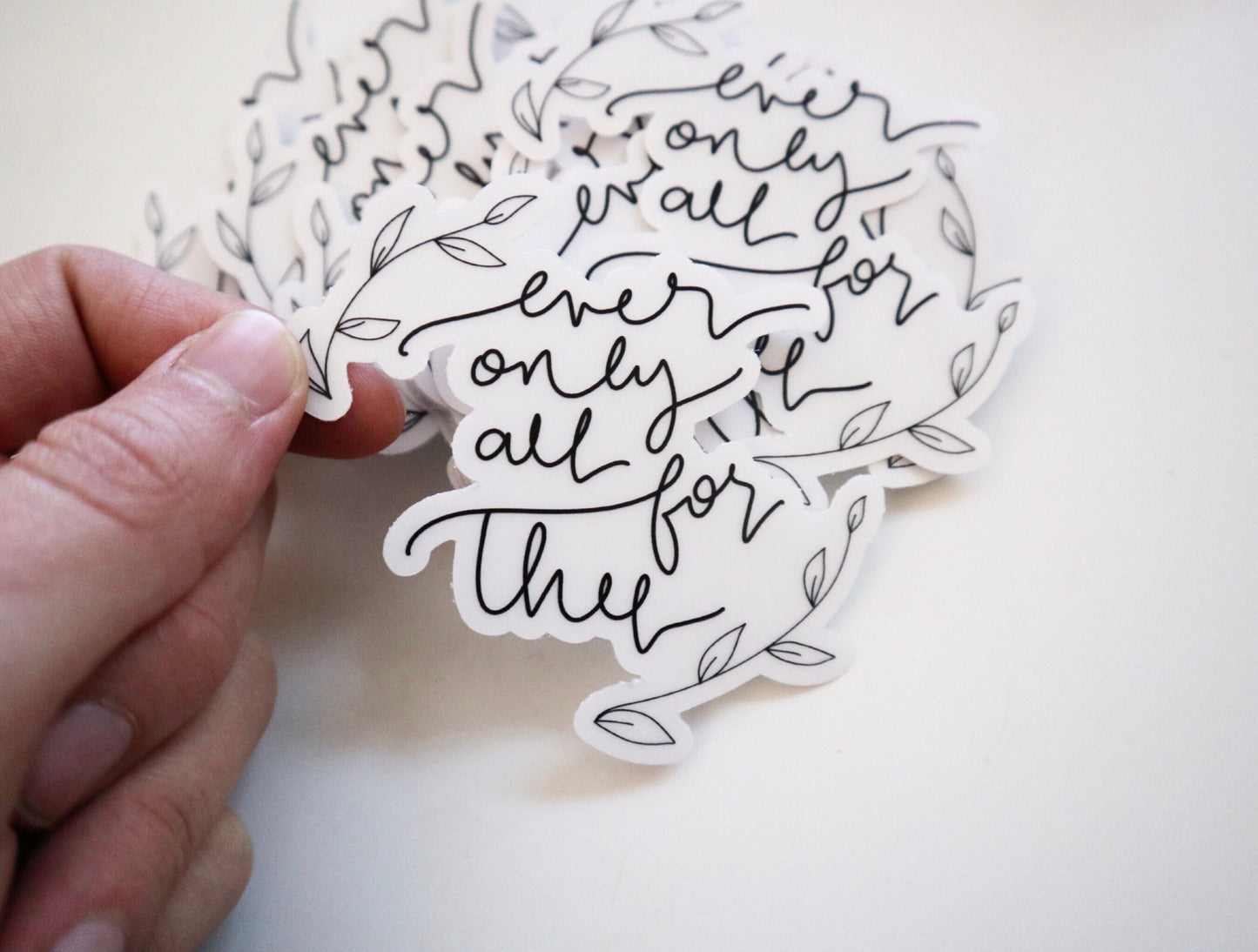Vinyl Sticker | Ever only all for Thee