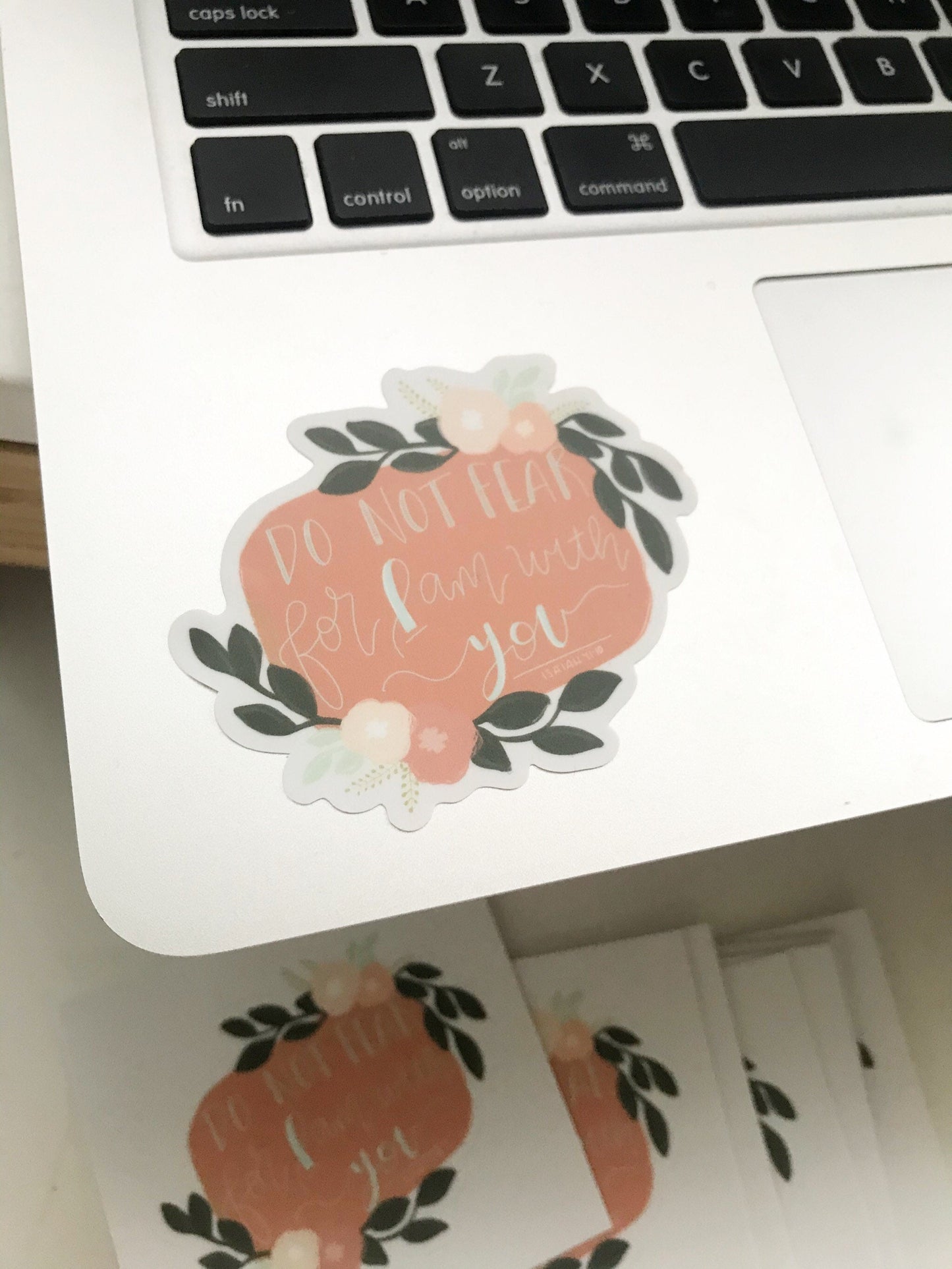 Vinyl Sticker | Floral | Do not fear for I am with you |