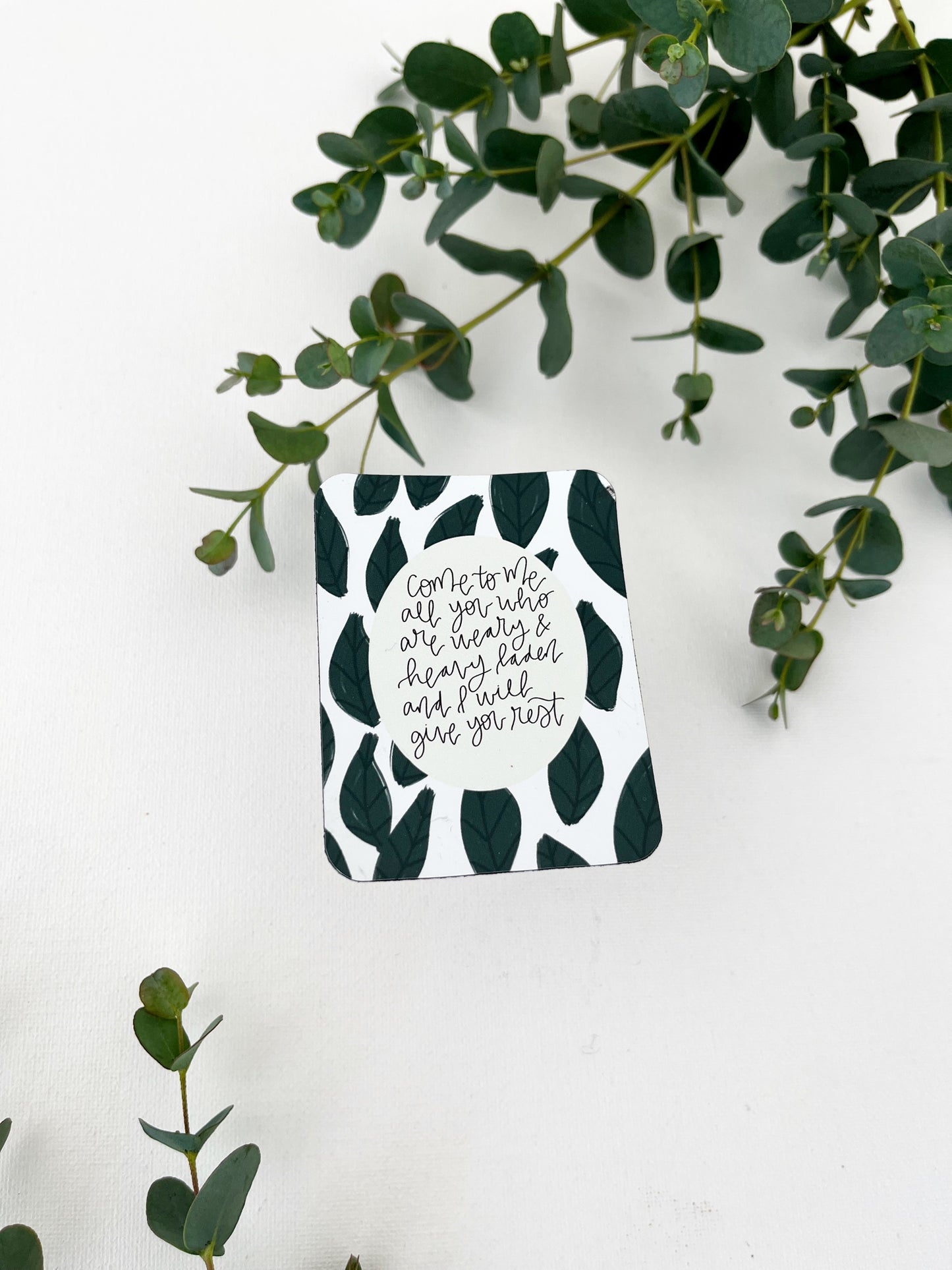 Magnet | Come to Me all you who are weary and heavy laden and I will give you rest