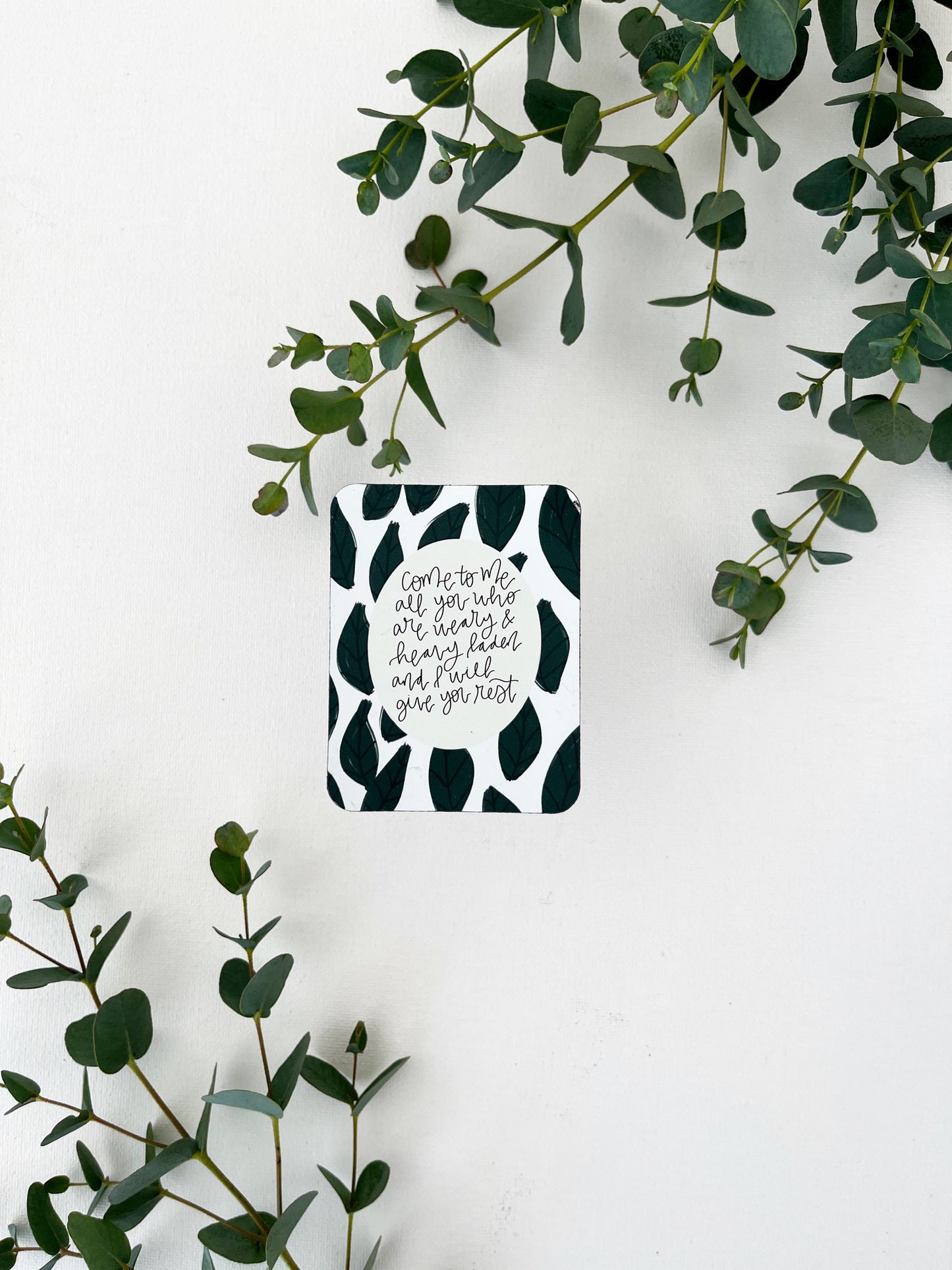 Magnet | Come to Me all you who are weary and heavy laden and I will give you rest