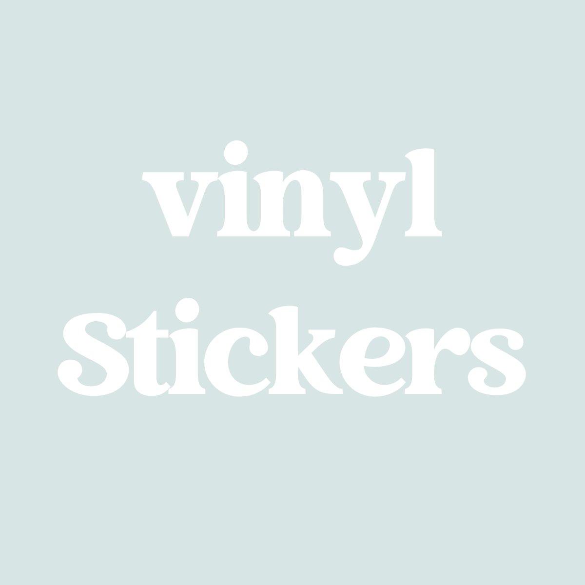 Vinyl Stickers