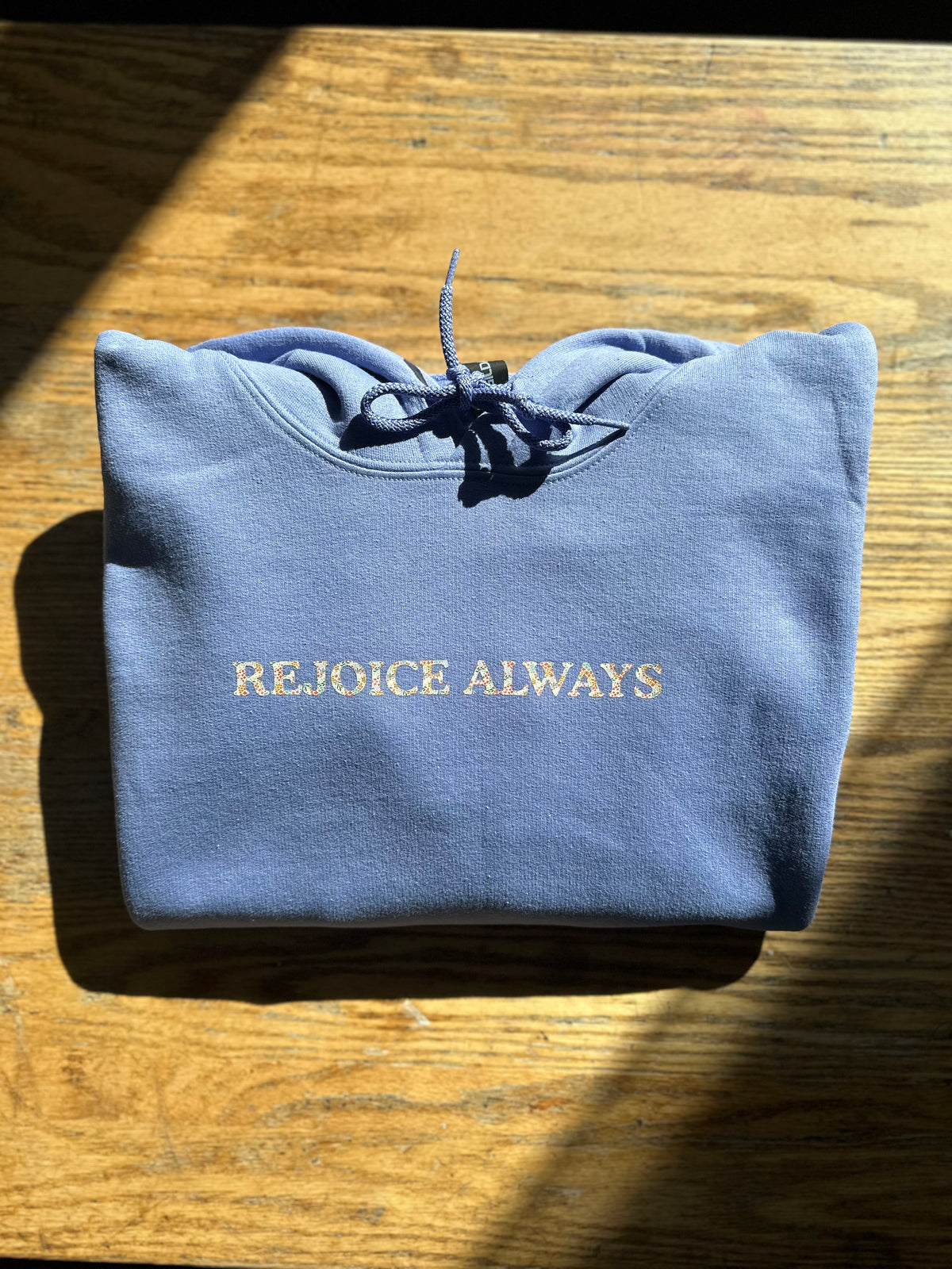 Rejoice Always  | hoodie