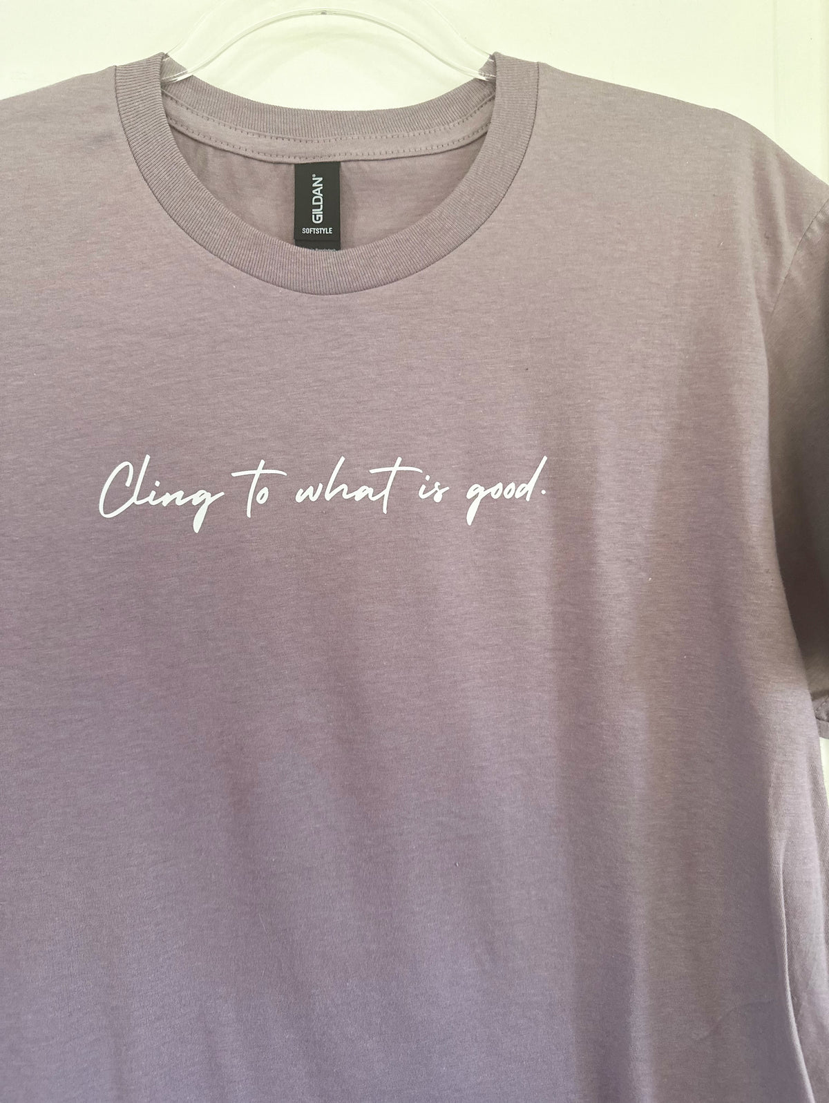 Cling to what is good | Bella & Canvas