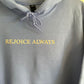 Rejoice Always  | hoodie