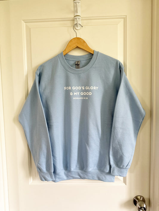 For God’s glory and my good | crewneck