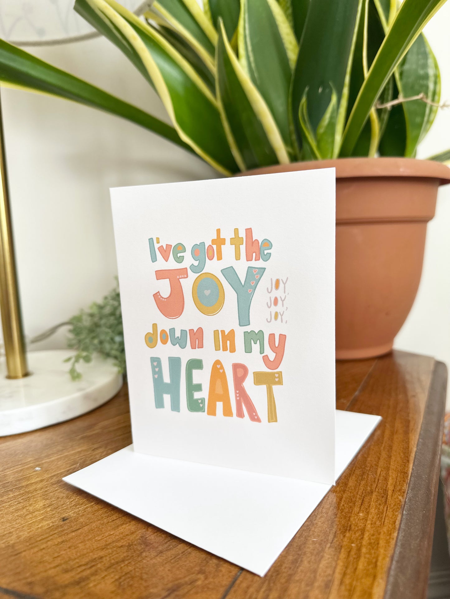 Greeting Card • I’ve got the Joy down in my heart