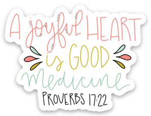 Vinyl Sticker "A joyful heart is good medicine"