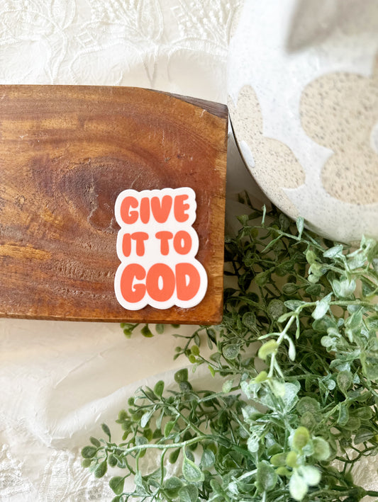 Give it to God | vinyl sticker