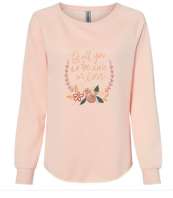 Crewneck sweatshirt | Let all you do be done in love