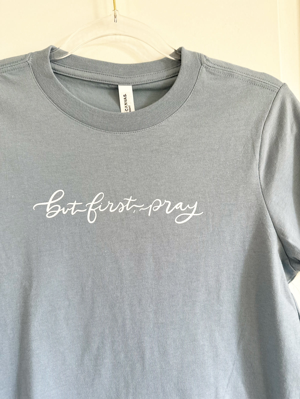 But First Pray | Bella & Canvas WOMENS