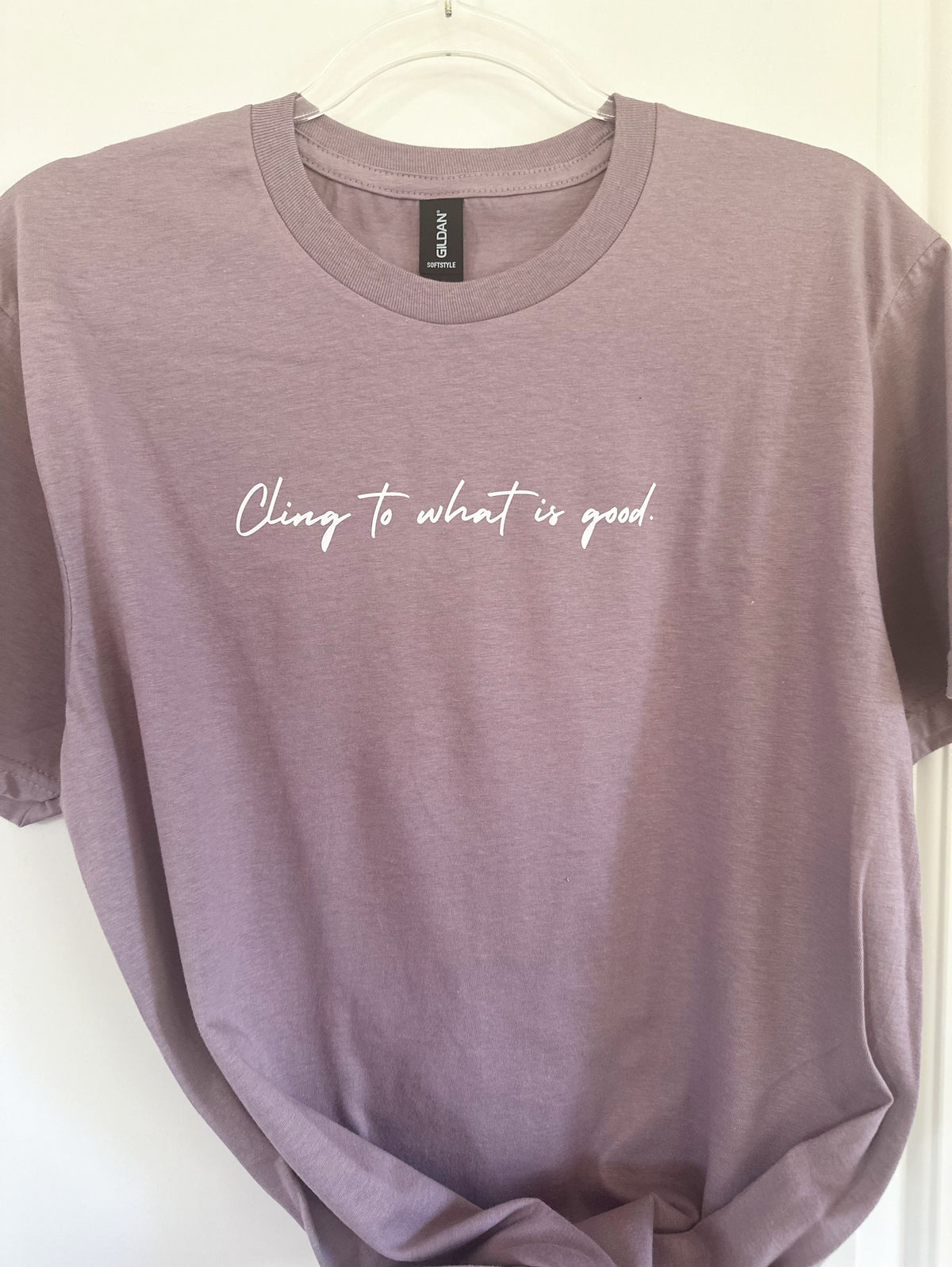Cling to what is good | Bella & Canvas