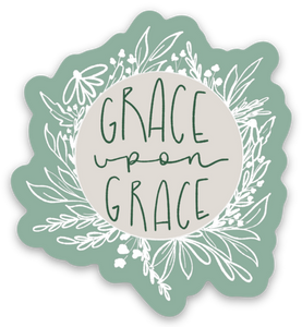 Vinyl Sticker | Grace upon Grace