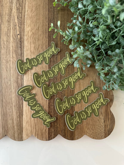 God is so good | vinyl sticker