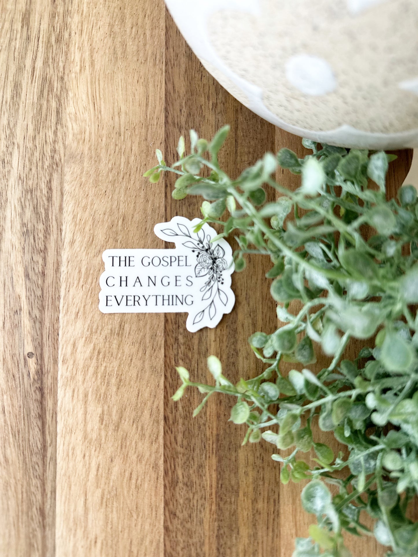 The gospel changes everything | vinyl sticker
