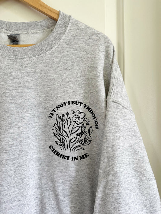 Yet not I but through Christ in me | crewneck