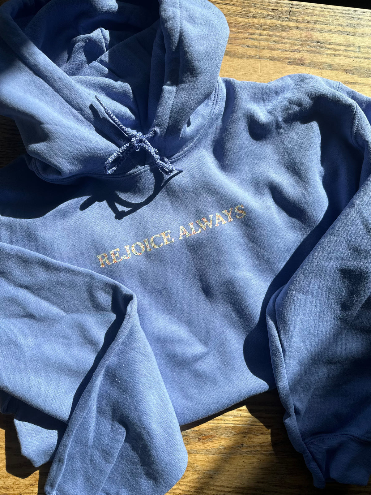 Rejoice Always  | hoodie