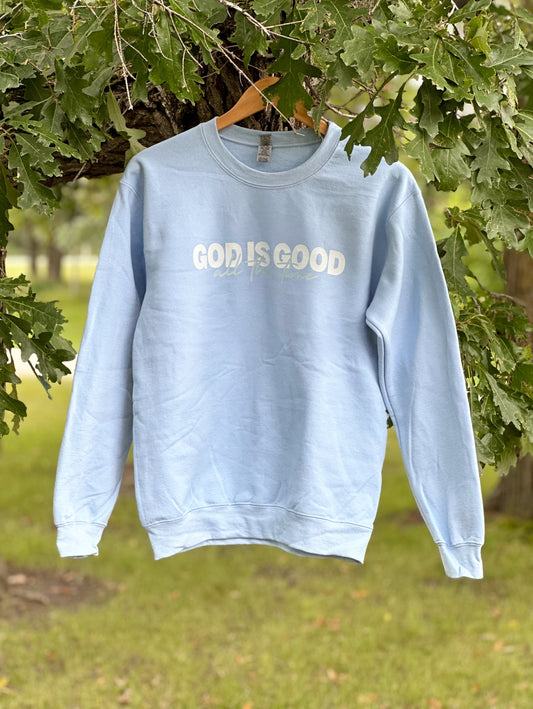 Hoodie sweatshirt | God is good all the time