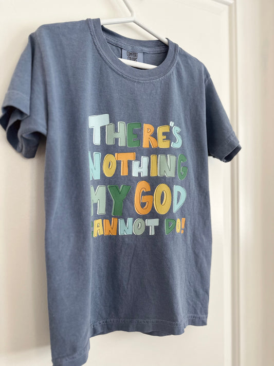 There’s nothing my God cannot do | Youth T-shirt