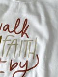 Crewneck sweatshirt | Walk by faith not by sight