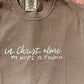 In Christ Alone, My hope is found | Comfort Colors Tshirt