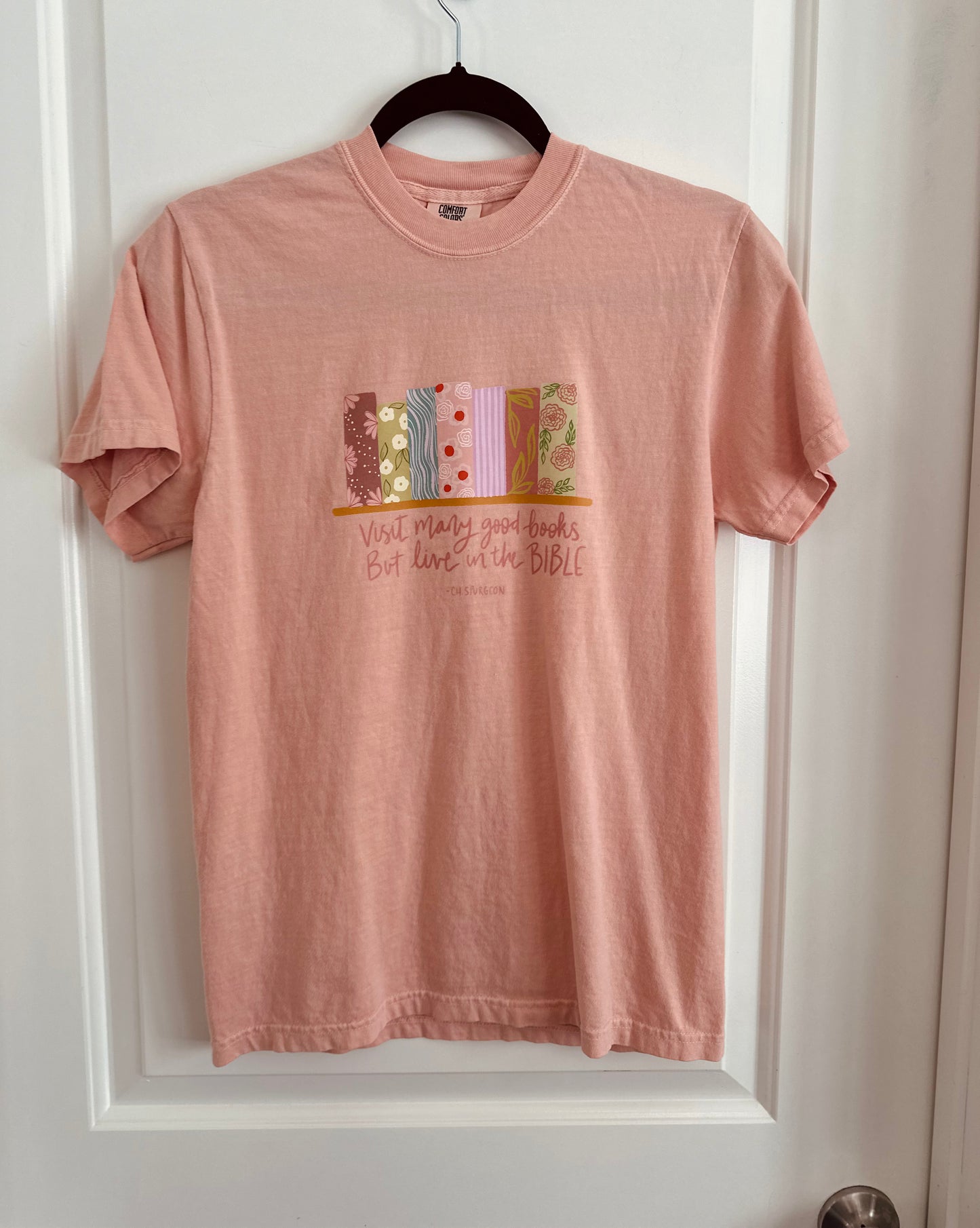 Read Many good books, but live in the Bible - Charles Spurgeon | Comfort Colors Tshirt