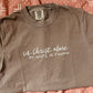 In Christ Alone, My hope is found | Comfort Colors Tshirt