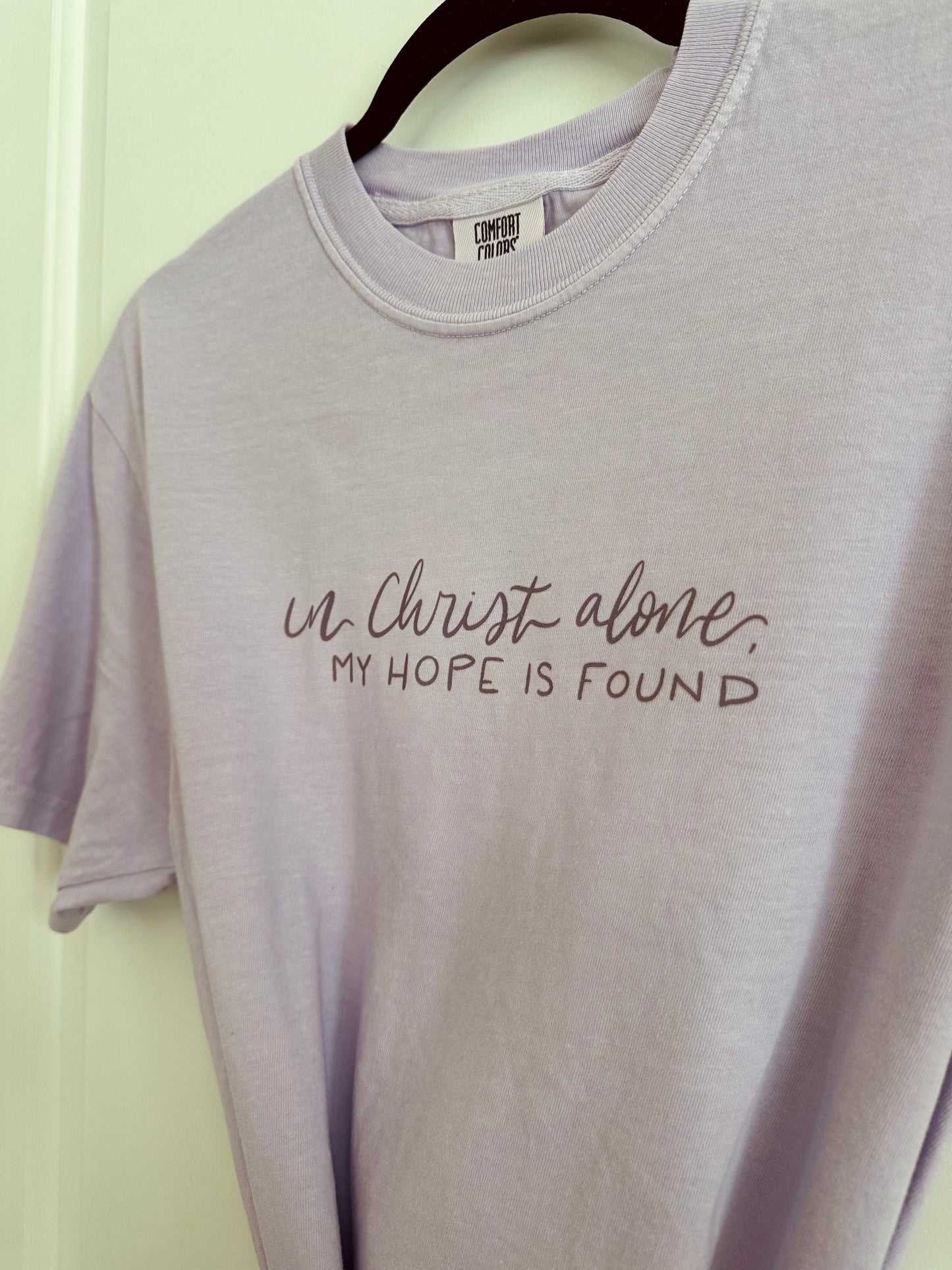 In Christ Alone My Hope Is Found | Comfort Colors Tshirt