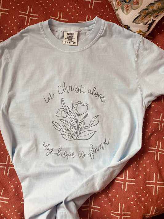 In Christ Alone, my hope is found | Comfort Colors Tshirt