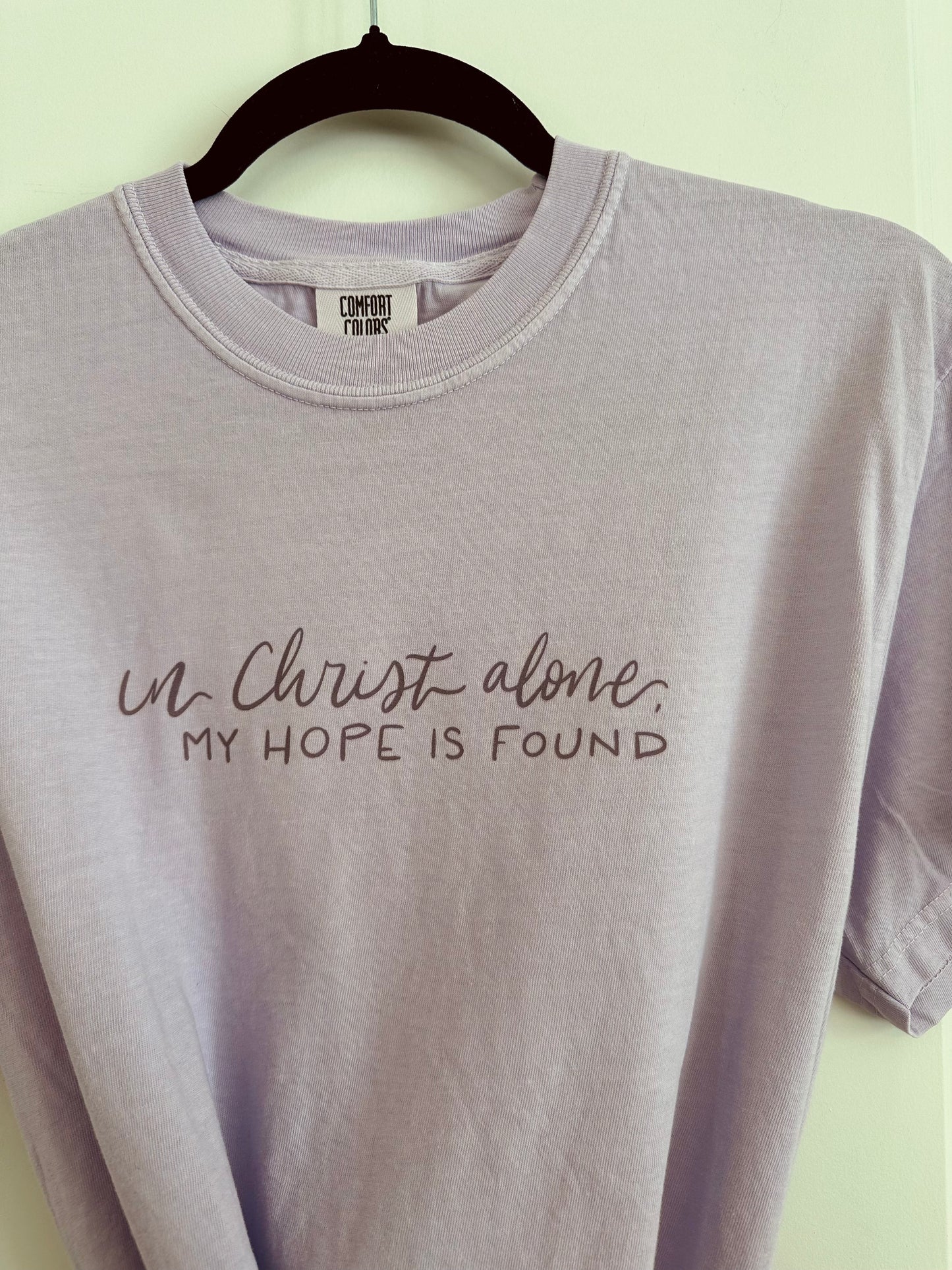 In Christ Alone My Hope Is Found | Comfort Colors Tshirt