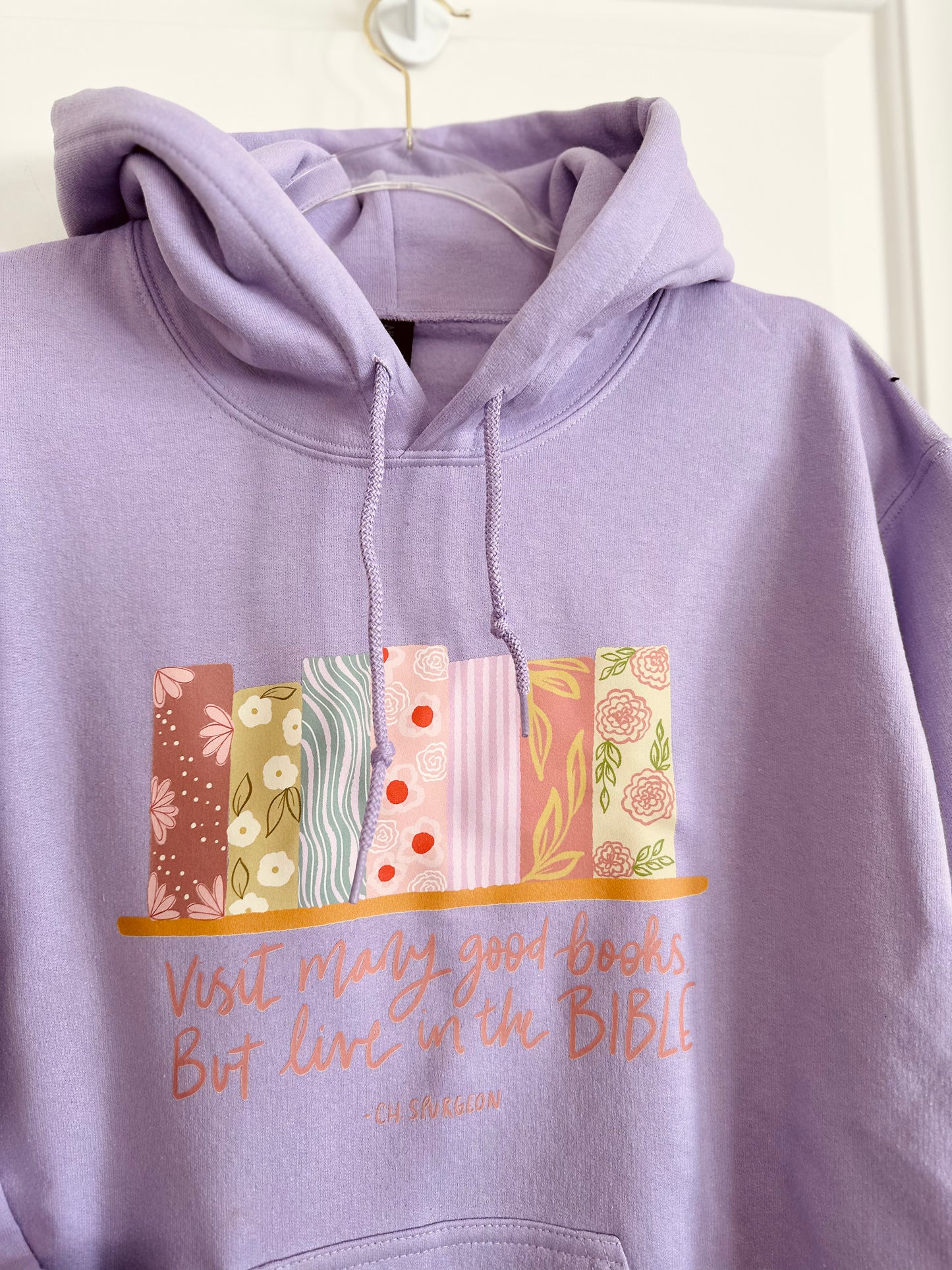 Read many good books, but live in the Bible - Charles Spurgeon | Hoodie