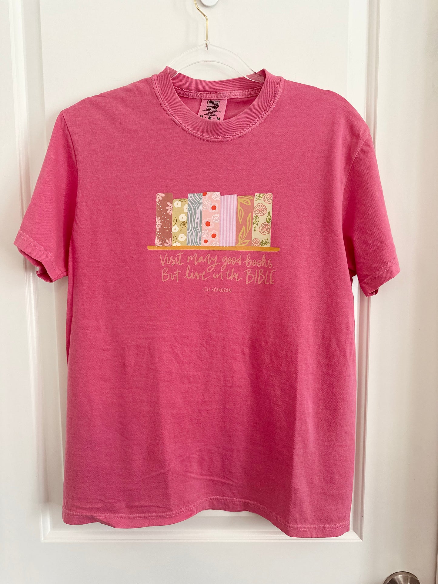 Read many good books but live in the Bible - Charles Spurgeon | Comfort Colors Tshirt