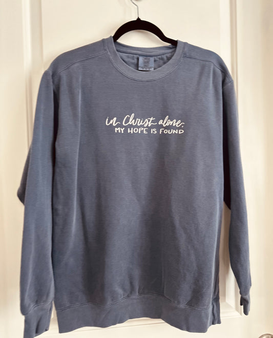 In Christ alone by hope is found | Comfort Colors Crewneck