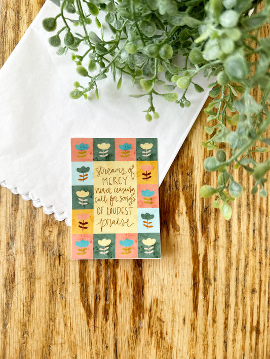 Streams of mercy never ceasing, call for songs of loudest praise| vinyl sticker