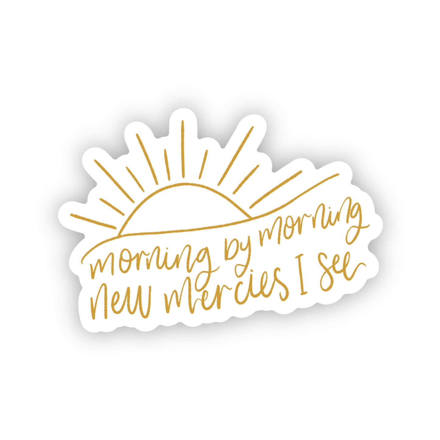 Vinyl Sticker | Morning by morning new mercies I see