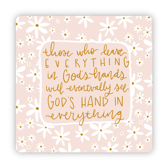 Vinyl Sticker | Those who leave everything in God's Hands will eventually see God's hand in everything