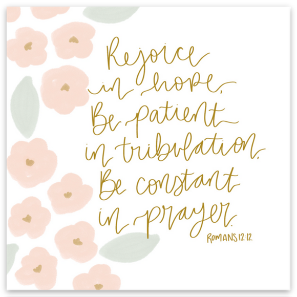 Magnet | Rejoice I hope, be patient in tribulation, be constant in prayer Romans 12:12