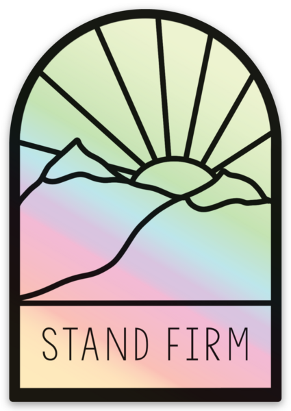 Vinyl Sticker | Holographic | Stand Firm