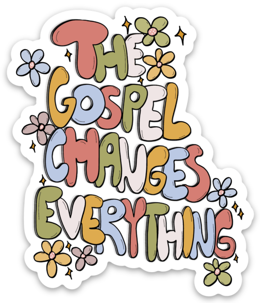 Vinyl Sticker | The gospel changes everything