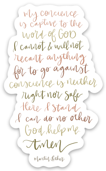 Vinyl Sticker | My conscience is captive to the Words God | Martin Luther | christian sticker | laptop sticker