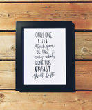 5x7, 8x10, 11x14 | Calligraphy Print | Only what's done for Christ shall last | Christian Print | Physical Print