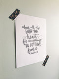 4x6, 5x7, 8x10, 11x14 | Calligraphy Print | 'above all else guard your heart for everything you do flows from it | Physical Print