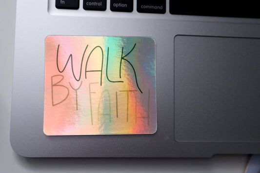 Vinyl Sticker | Walk By Faith | Holographic | christian sticker | Laptop Sticker |