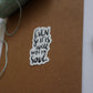 Vinyl Sticker | Even So It Is Well With My Soul | christian sticker | Laptop Sticker |