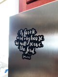 Magnet | As For Me and My House we will serve the Lord