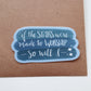 Vinyl Sticker | If the stars were made to worship, so will I | christian | laptop  | bible journaling | phone case
