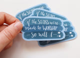 Vinyl Sticker | If the stars were made to worship, so will I | christian sticker | laptop sticker |